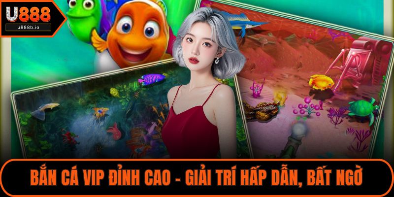 Bắn cá VIP