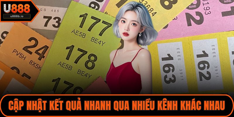 Cập nhật kết quả nhanh qua nhiều kênh khác nhau