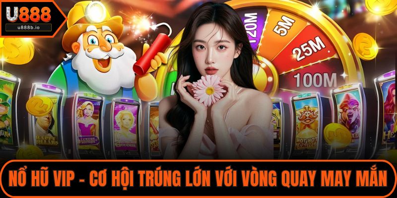 Nổ hũ VIP