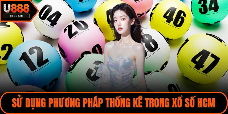 Sử dụng phương pháp thống kê trong xổ số HCM